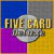 Más información acerca del Five Card Deluxe Juego