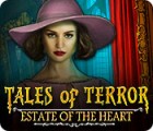Tales of Terror: Estate of the Heart juego