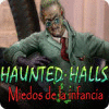 Haunted Halls: Fears from Childhood juego