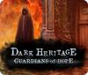 Dark Heritage: Los guardianes de la esperanza game
