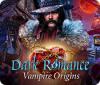 Dark Romance: Vampire Origins juego
