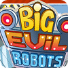 Big Evil Robots juego
