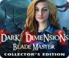 Dark Dimensions: Blade Master Collector's Edition juego