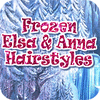 Frozen. Elsa and Anna Hairstyles juego