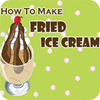 How to Make Fried Ice Cream juego