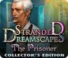 Stranded Dreamscapes: The Prisoner Collector's Edition juego