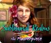 Subliminal Realms: The Masterpiece juego