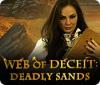 Web of Deceit: Deadly Sands juego