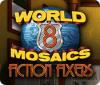 World Mosaics 8: Fiction Fixers juego