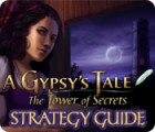 A Gypsy's Tale: The Tower of Secrets Strategy Guide juego