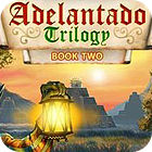 Adelantado Trilogy: Book Two juego
