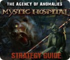 The Agency of Anomalies: Mystic Hospital Strategy Guide juego