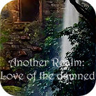 Another Realm: Love of the Damned juego