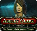 Ashley Clark: The Secrets of the Ancient Temple juego