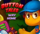 Button Tales: Way Home juego