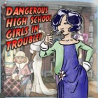 Dangerous High School Girls in Trouble! juego