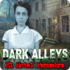 Dark Alleys: El Hotel Penumbra juego