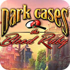 Dark Cases: The Blood Ruby Collector's Edition juego