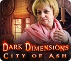 Dark Dimensions: City of Ash juego