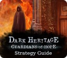 Dark Heritage: Guardians of Hope Strategy Guide juego