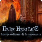 Dark Heritage: Los guardianes de la esperanza juego