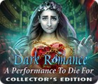 Dark Romance: A Performance to Die For Collector's Edition juego
