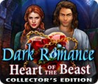 Dark Romance: Heart of the Beast Collector's Edition juego
