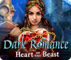 Dark Romance: Heart of the Beast juego