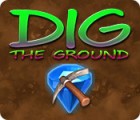 Dig The Ground juego