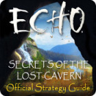 Echo: Secrets of the Lost Cavern Strategy Guide juego