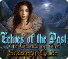 Echoes of the Past: The Citadels of Time Strategy Guide juego