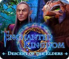 Enchanted Kingdom: Descent of the Elders juego