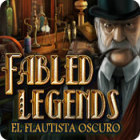 Fabled Legends: El Flautista Oscuro juego