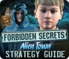 Forbidden Secrets: Alien Town Strategy Guide juego