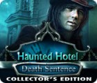 Haunted Hotel: Death Sentence Collector's Edition juego