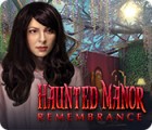 Haunted Manor: Remembrance juego