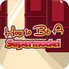 How To Be A Supermodel juego