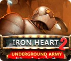 Iron Heart 2: Underground Army juego