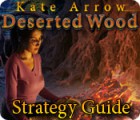 Kate Arrow: Deserted Wood Strategy Guide juego