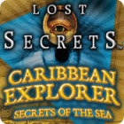 Lost Secrets: Caribbean Explorer Secrets of the Sea juego