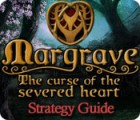 Margrave: The Curse of the Severed Heart Strategy Guide juego