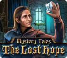 Mystery Tales: The Lost Hope juego