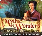 Mythic Wonders: Child of Prophecy Collector's Edition juego