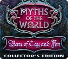 Myths of the World: Born of Clay and Fire Collector's Edition juego