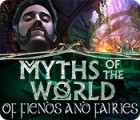 Myths of the World: Of Fiends and Fairies juego