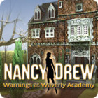 Nancy Drew: Warnings at Waverly Academy juego