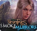 Nevertales: Smoke and Mirrors juego