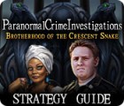 Paranormal Crime Investigations: Brotherhood of the Crescent Snake Strategy Guide juego