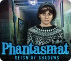 Phantasmat: Reign of Shadows juego Phantasmat: Reign of Shadows juego