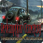 Redemption Cemetery: Testimonio de Ultratumba juego